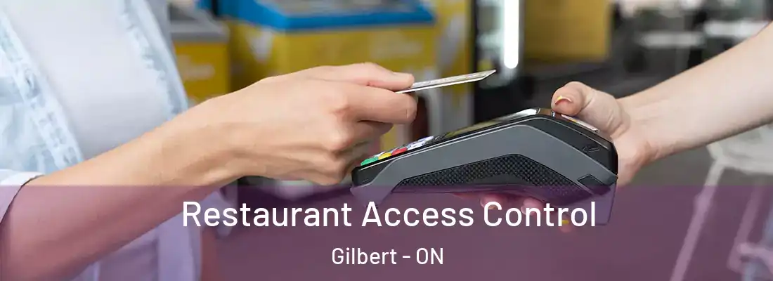  Restaurant Access Control Gilbert - ON