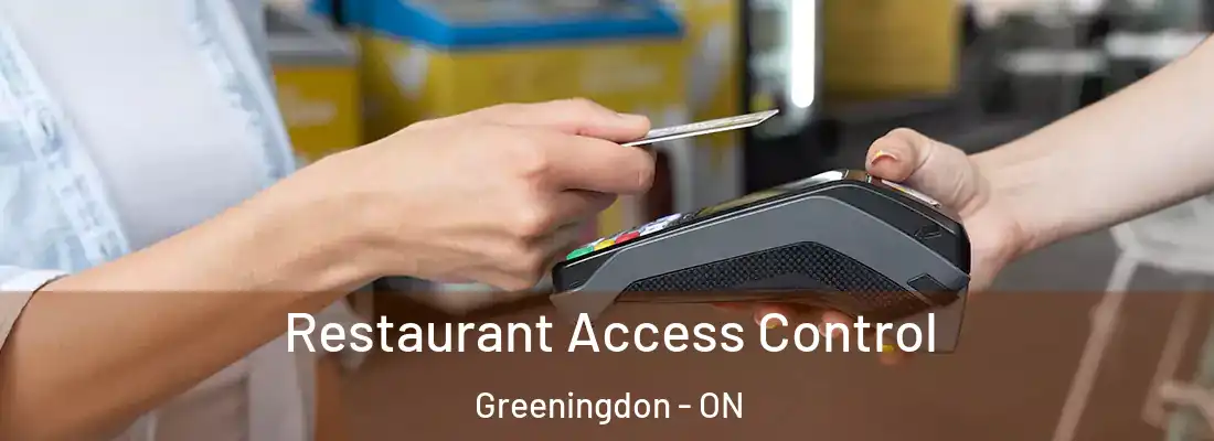  Restaurant Access Control Greeningdon - ON