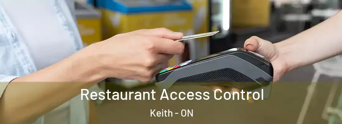  Restaurant Access Control Keith - ON