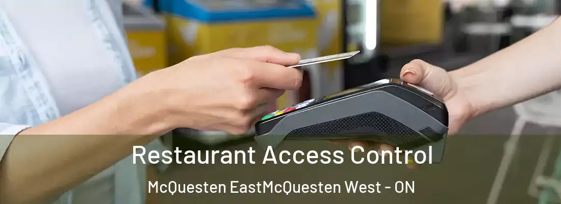  Restaurant Access Control McQuesten EastMcQuesten West - ON