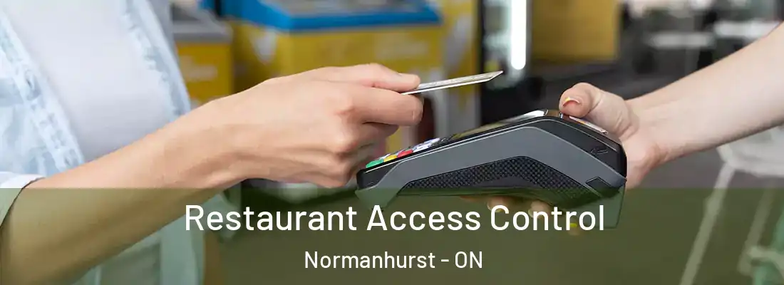  Restaurant Access Control Normanhurst - ON