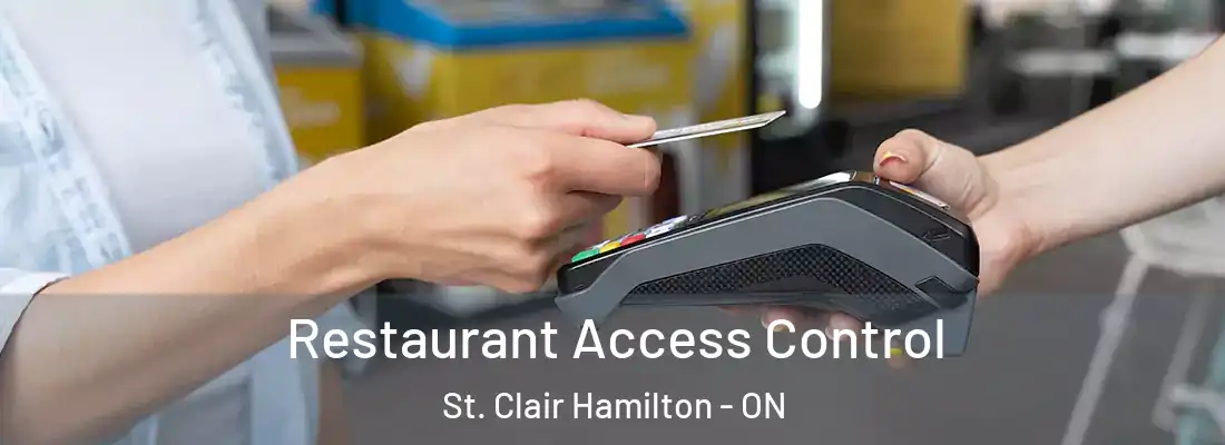  Restaurant Access Control St. Clair Hamilton - ON