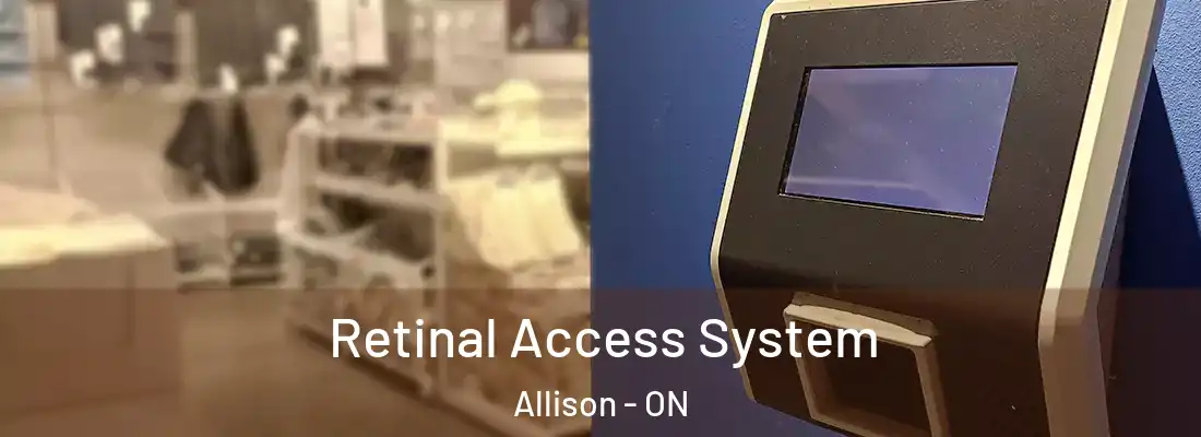  Retinal Access System Allison - ON
