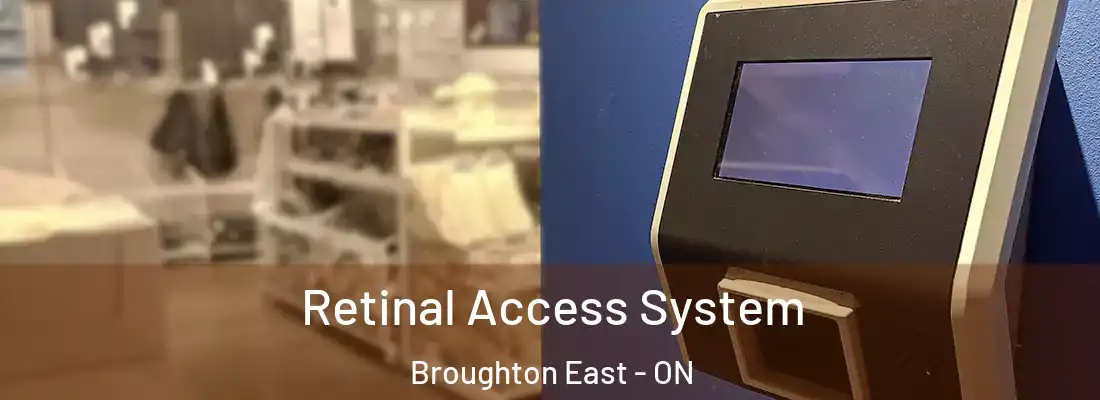  Retinal Access System Broughton East - ON