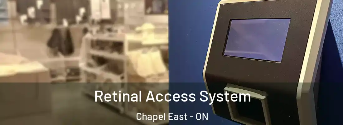  Retinal Access System Chapel East - ON