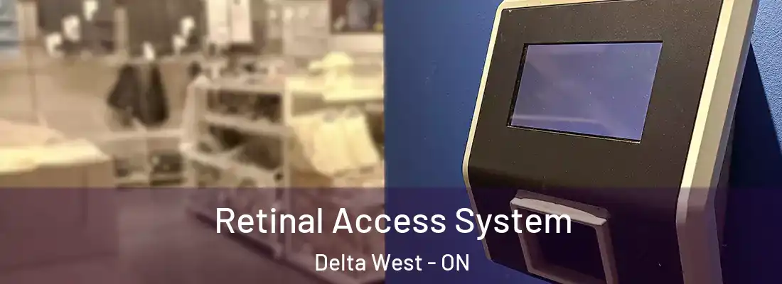  Retinal Access System Delta West - ON