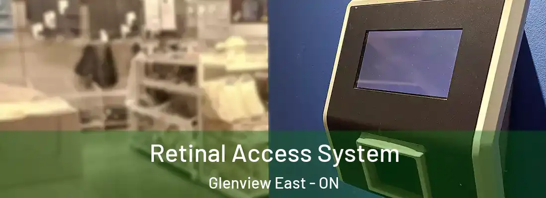  Retinal Access System Glenview East - ON