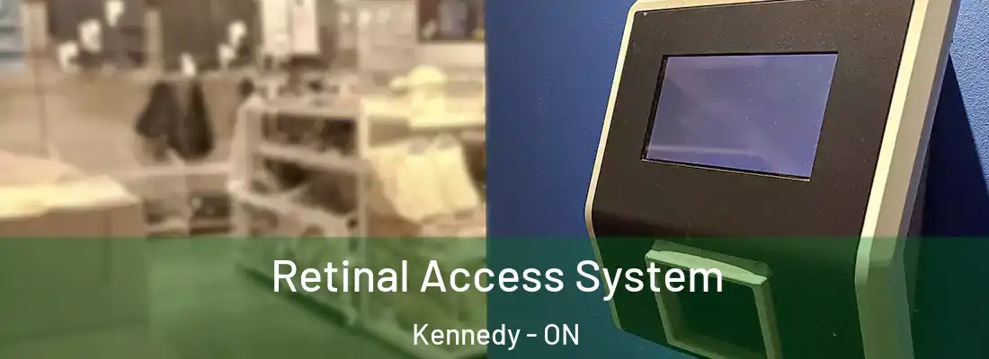  Retinal Access System Kennedy - ON