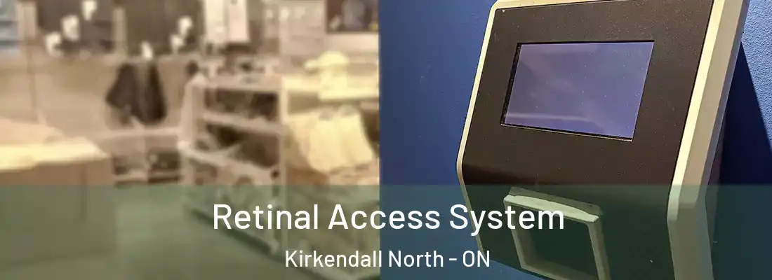  Retinal Access System Kirkendall North - ON