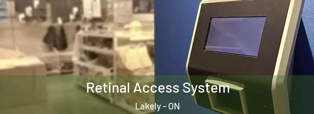  Retinal Access System Lakely - ON