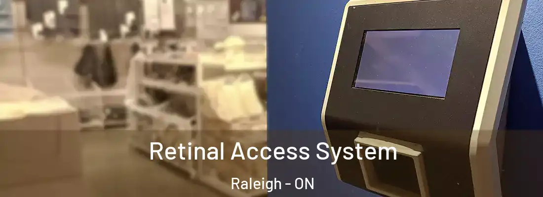  Retinal Access System Raleigh - ON