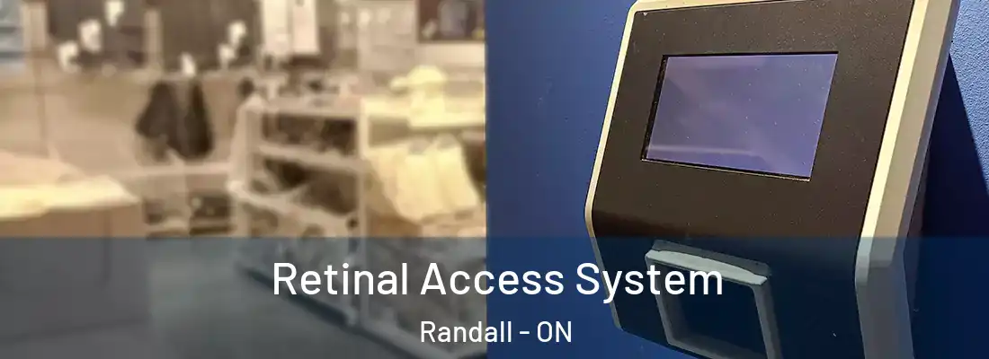  Retinal Access System Randall - ON