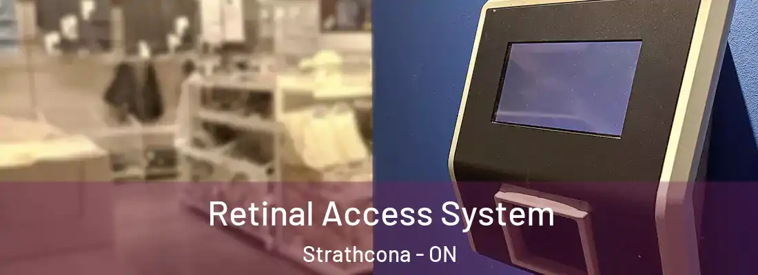  Retinal Access System Strathcona - ON