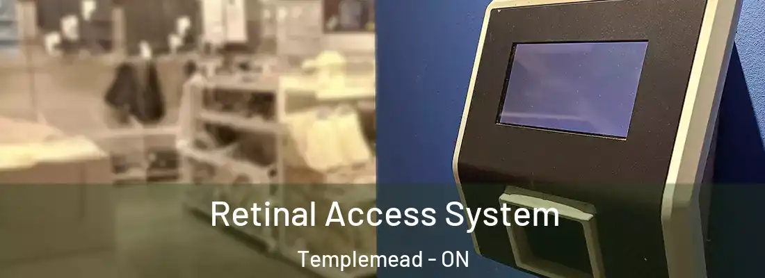  Retinal Access System Templemead - ON