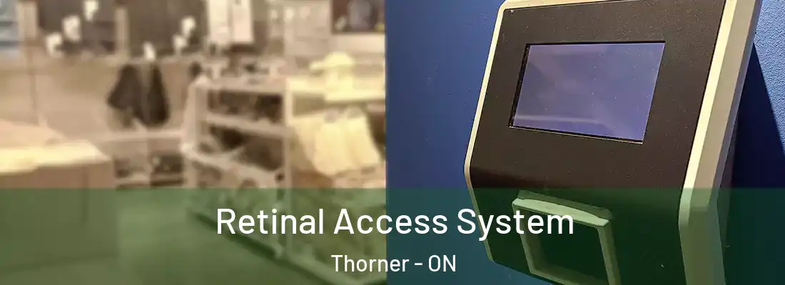  Retinal Access System Thorner - ON