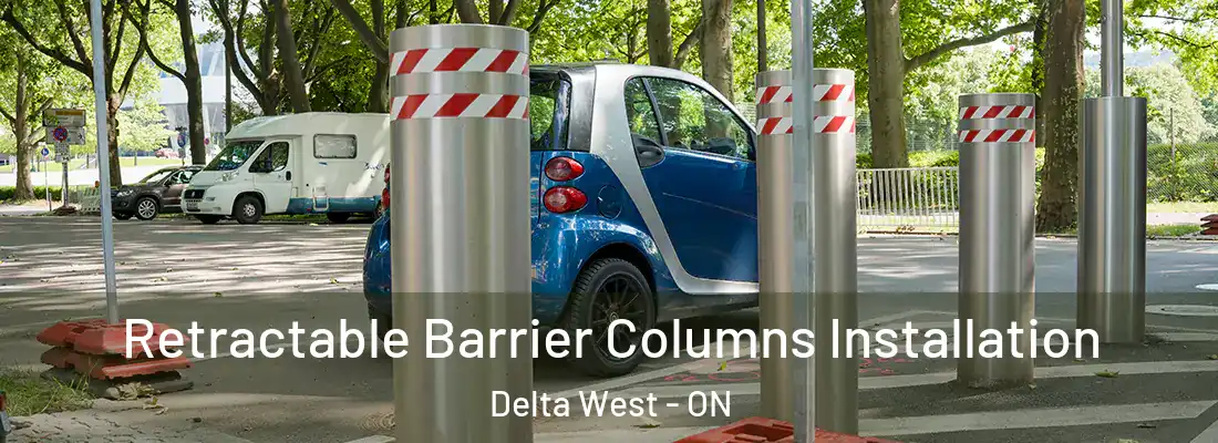  Retractable Barrier Columns Installation Delta West - ON