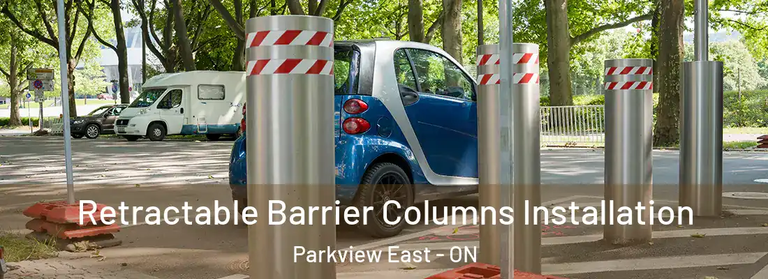  Retractable Barrier Columns Installation Parkview East - ON