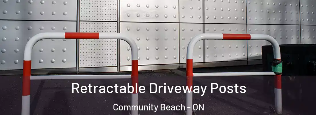  Retractable Driveway Posts Community Beach - ON