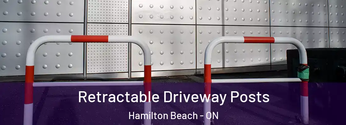 Retractable Driveway Posts Hamilton Beach - ON
