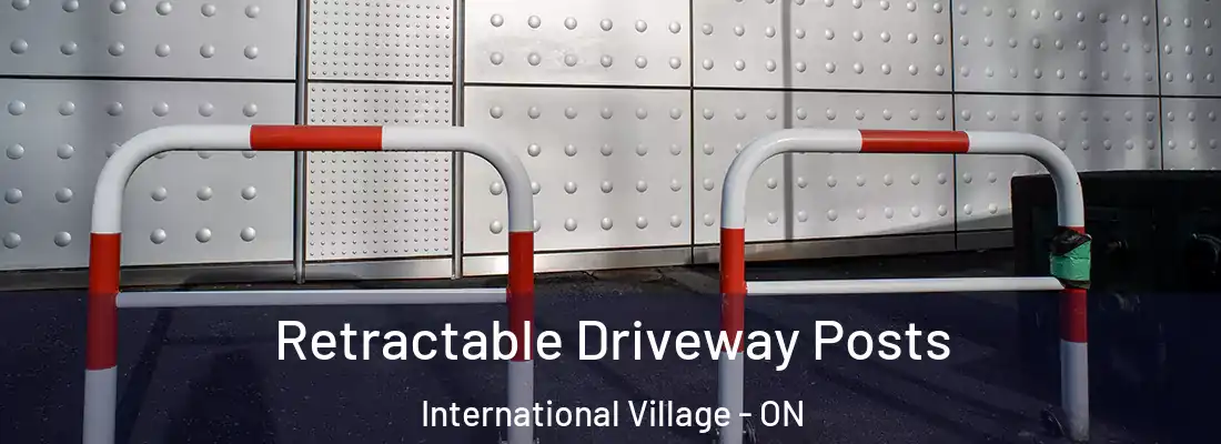  Retractable Driveway Posts International Village - ON
