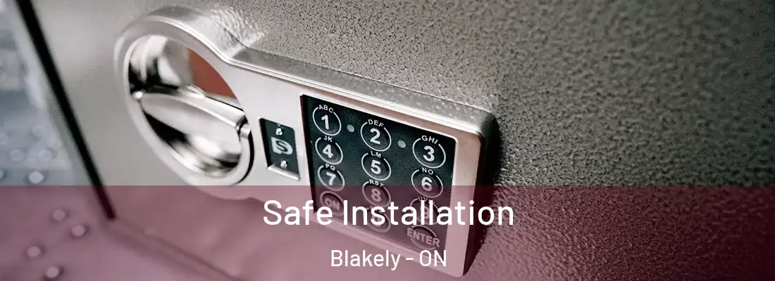  Safe Installation Blakely - ON