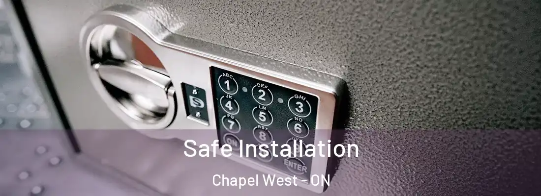  Safe Installation Chapel West - ON
