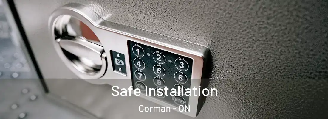  Safe Installation Corman - ON