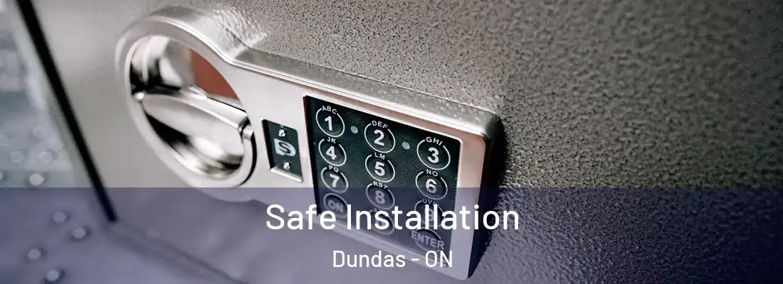  Safe Installation Dundas - ON