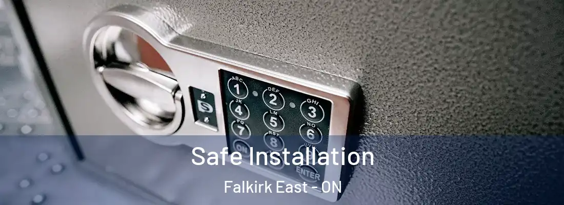  Safe Installation Falkirk East - ON