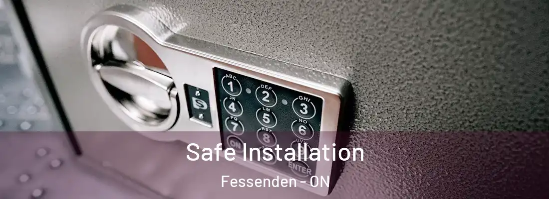  Safe Installation Fessenden - ON