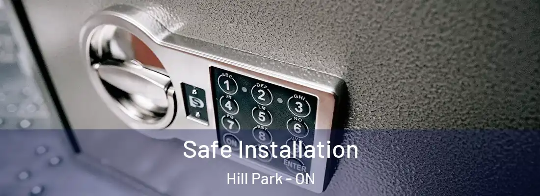  Safe Installation Hill Park - ON