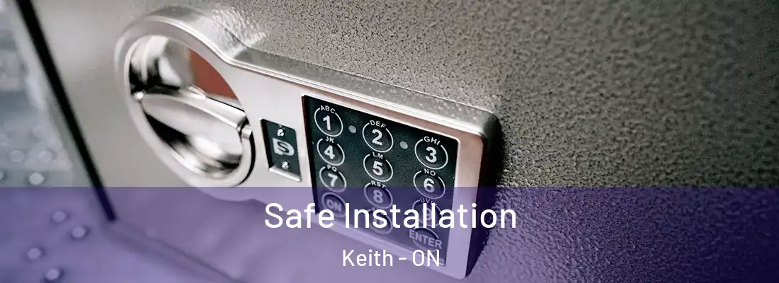  Safe Installation Keith - ON