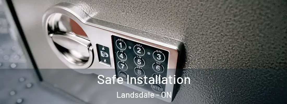  Safe Installation Landsdale - ON