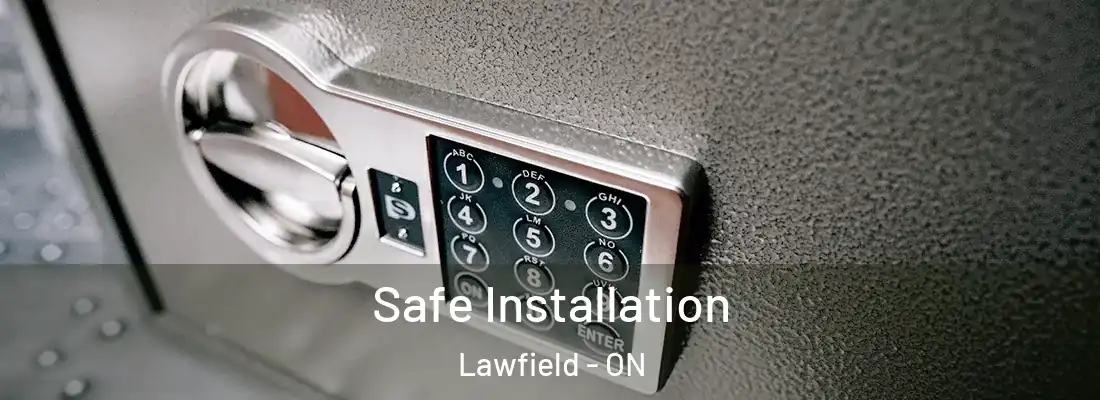  Safe Installation Lawfield - ON