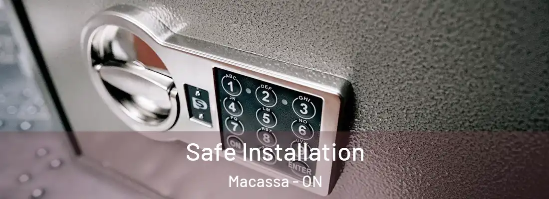  Safe Installation Macassa - ON