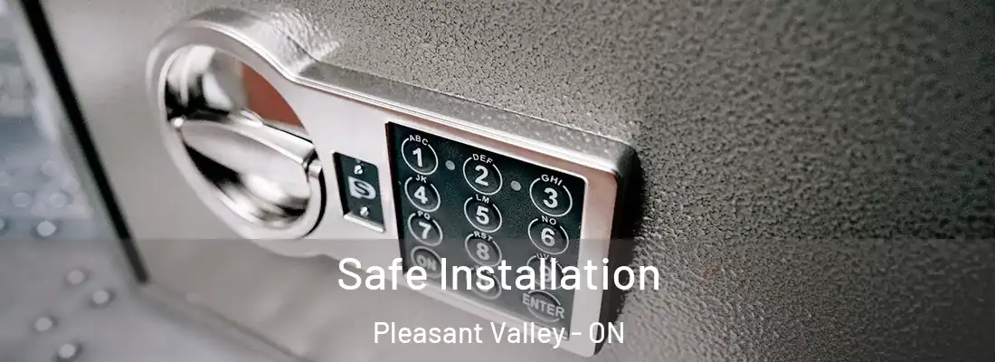  Safe Installation Pleasant Valley - ON