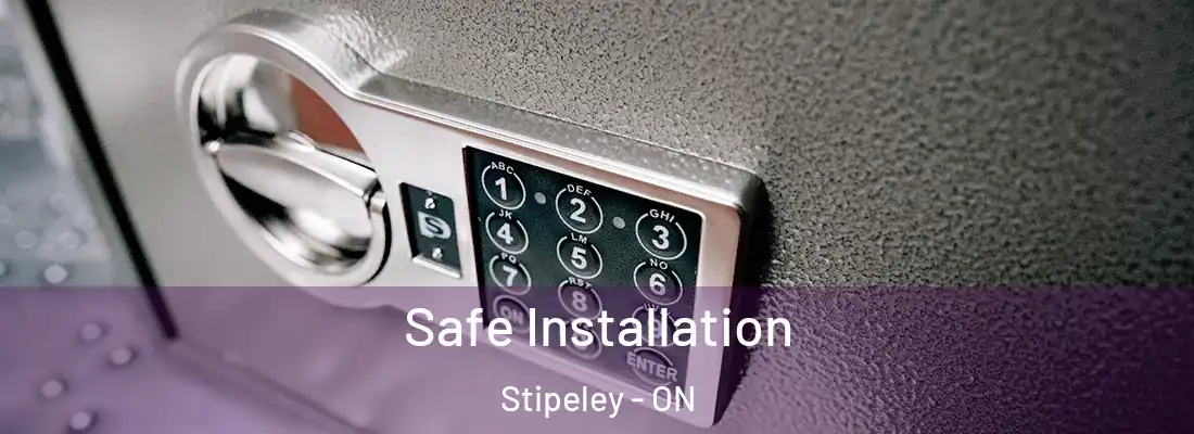  Safe Installation Stipeley - ON
