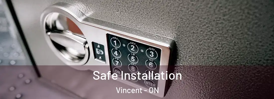  Safe Installation Vincent - ON
