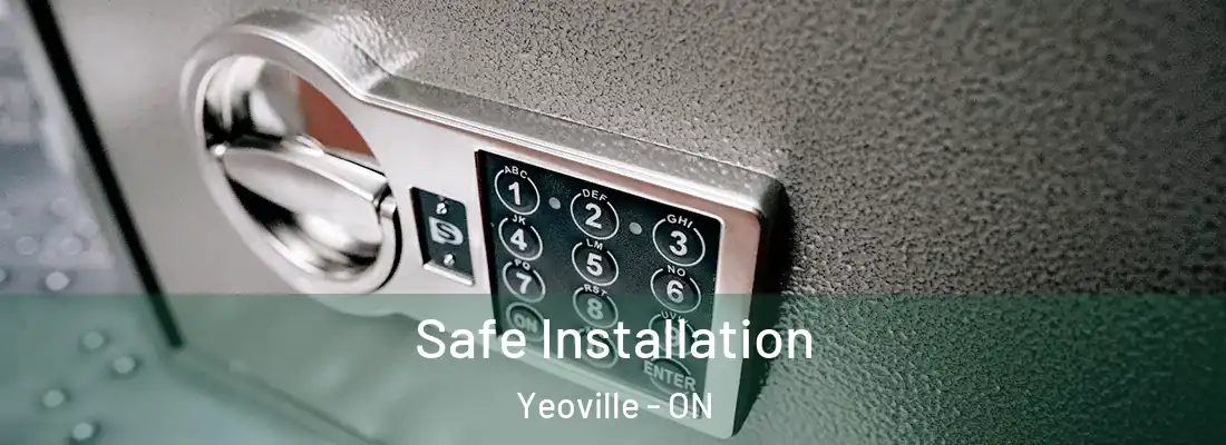  Safe Installation Yeoville - ON