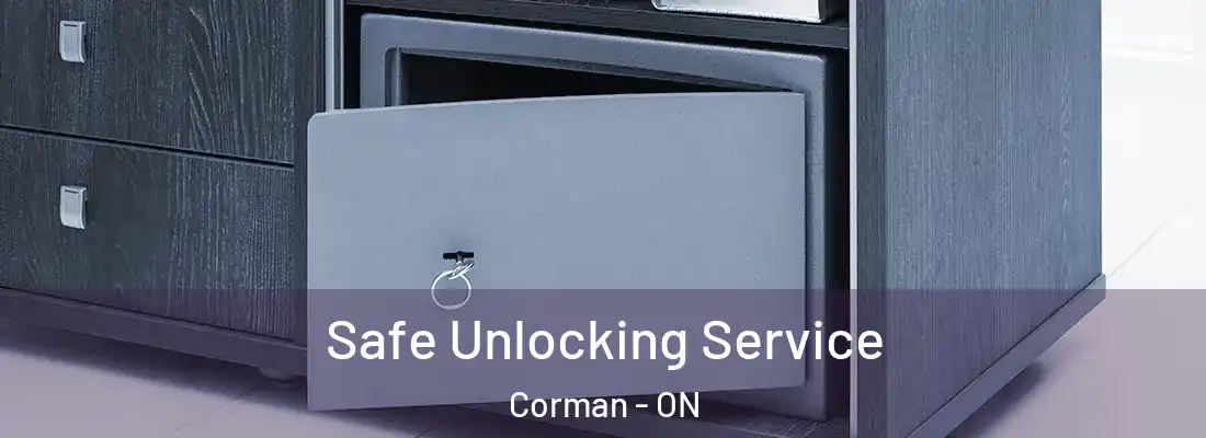  Safe Unlocking Service Corman - ON