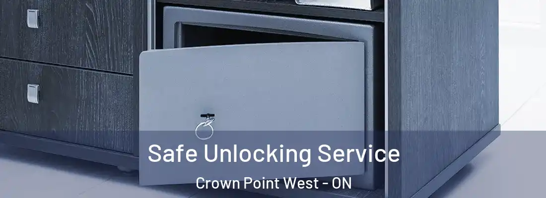  Safe Unlocking Service Crown Point West - ON