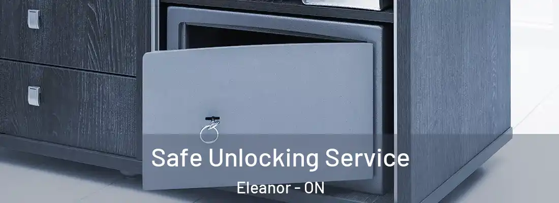  Safe Unlocking Service Eleanor - ON
