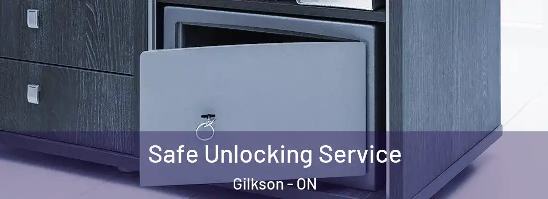  Safe Unlocking Service Gilkson - ON