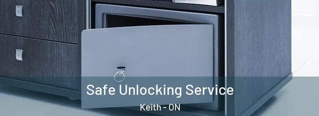  Safe Unlocking Service Keith - ON