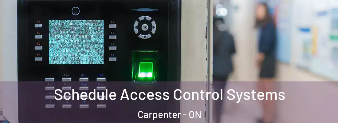  Schedule Access Control Systems Carpenter - ON