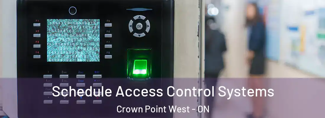  Schedule Access Control Systems Crown Point West - ON
