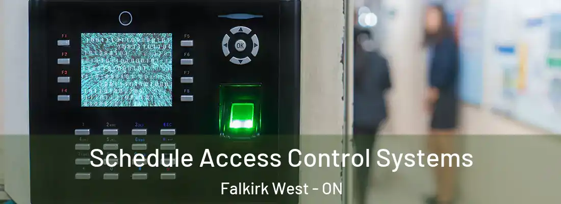  Schedule Access Control Systems Falkirk West - ON