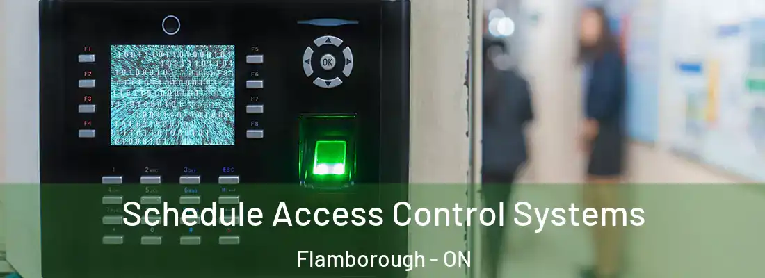  Schedule Access Control Systems Flamborough - ON