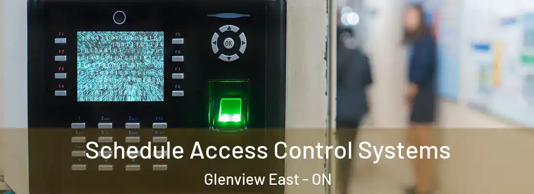  Schedule Access Control Systems Glenview East - ON