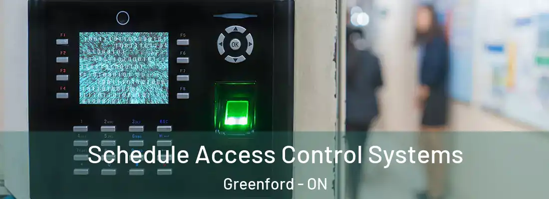 Schedule Access Control Systems Greenford - ON